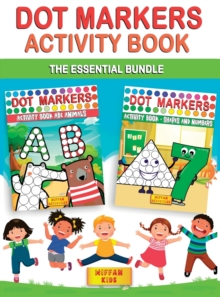 Image for Dot Markers Activity Book -The Essential Bundle (2 BOOKS IN 1) : Learn the Alphabet, Shapes and Numbers by Do a Dot Coloring Book -Art Paint Daubers for Toddlers, Preschool, Boys and Girls (Easy guide