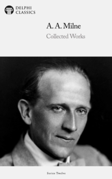 Image for Delphi Collected Works of A. A. Milne (Illustrated)