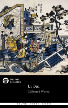 Image for Delphi Collected Works of Li Bai (Illustrated)