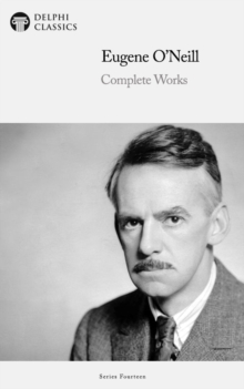 Image for Delphi Complete Works of Eugene O'Neill Illustrated