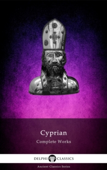 Image for Delphi Complete Works of Cyprian of Carthage Illustrated