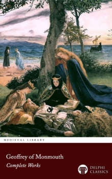 Image for Delphi Complete Works of Geoffrey of Monmouth Illustrated