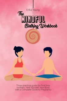 Image for The Mindful Birthing Workbook