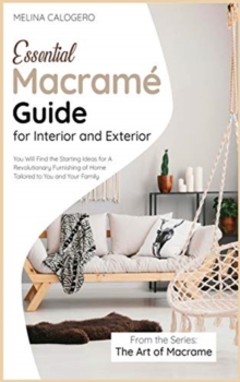 Image for Essential Macrame Guide for Interior and Exterior