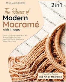 Image for The Basics of Modern Macrame with Pictures [2 Books in 1]