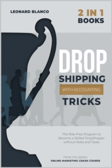 Image for DropShipping with Accounting Tricks [2 in 1] : The Risk-Free Program to Become a Skilled DropShipper without Risks and Taxes