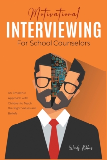 Image for Motivational Interviewing for School Counselors