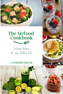 Image for The Sirtfood Cookbook : Delicious Recipes for Your Sirfood Diet
