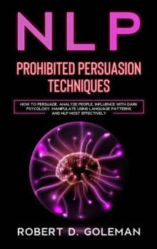 Image for Nlp Prohibite Persuasion Techniques