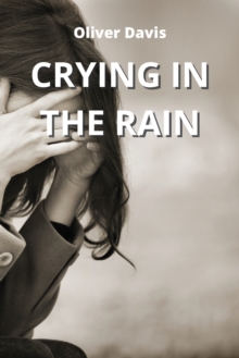 Image for Crying in the Rain