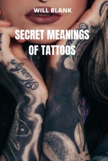 Image for Secret Meanings of Tattoos