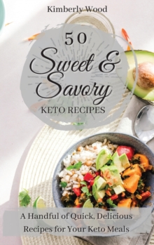 Image for 50 Sweet and Savory Keto Recipes