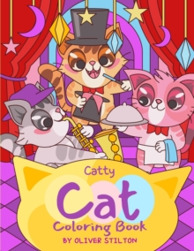 Image for Catty Cat Coloring Book : A Cute Coloring Book for Kids. Fantastic Activity Book and Amazing Gift for Boys, Girls, Preschoolers, ToddlersKids.