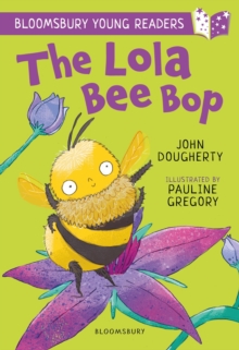 Image for The Lola Bee Bop: A Bloomsbury Young Reader