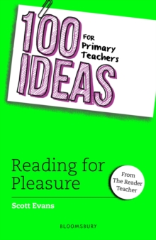 100 Ideas for Primary Teachers: Reading for Pleasure - Evans, Scott