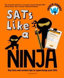 Image for SATs like a ninja: key facts and revision tips to supercharge your SATs