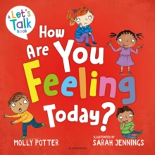 How Are You Feeling Today?: A Let’s Talk picture book to help young children understand their emotions