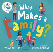 Image for What makes a family?  : a let's talk picture book to help young children understand different types of families