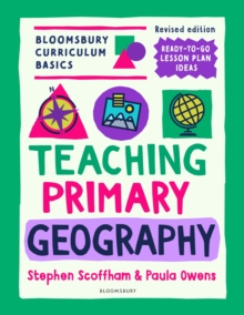 Image for Bloomsbury Curriculum Basics: Teaching Primary Geography