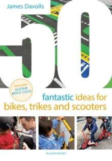 Image for 50 Fantastic Ideas for Bikes, Trikes and Scooters