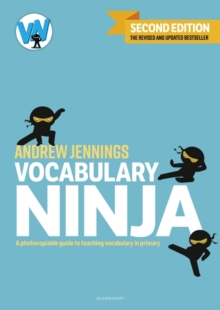 Image for Vocabulary Ninja : A photocopiable guide to teaching vocabulary in primary