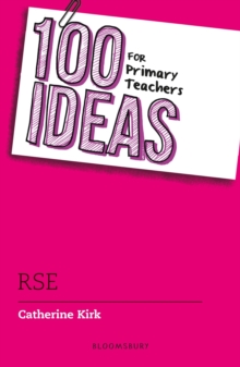 Image for 100 Ideas for Primary Teachers: RSE