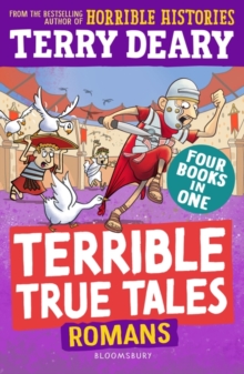 Terrible True Tales: Romans - Deary, Terry