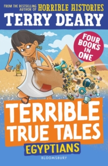 Terrible True Tales: Egyptians - Deary, Terry