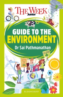 jacket image of title: The Week Junior Guide to the Environment - Pathmanathan, Dr Sai