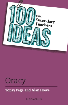 100 Ideas for Secondary Teachers: Oracy - Page, Topsy