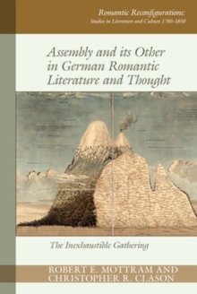 Image for Assembly and its Other in German Romantic Literature and Thought
