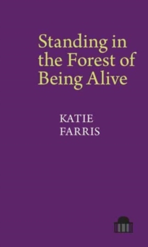 Image for Standing in the Forest of Being Alive