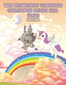 Image for The Fantastic Unicorn Coloring Book for Kids
