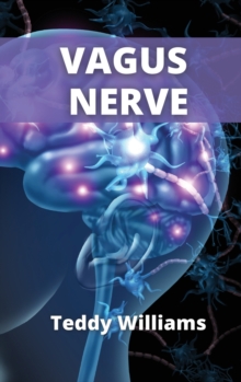 Image for Vagus Nerve : Activate NOW The Healing Power of Your Body.