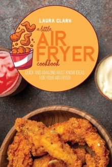 Image for A Little Air Fryer Cookbook