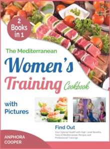 Image for The Mediterranean Women's Training Cookbook with Pictures [2 in 1]
