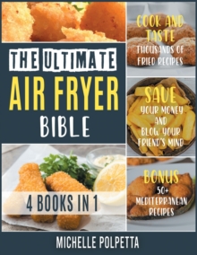 Image for The Ultimate Air Fryer Bible [4 IN 1]