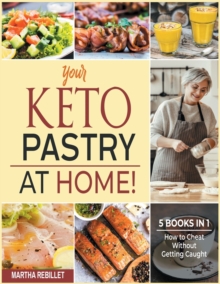 Image for Your Keto Pastry at Home! [5 books in 1]