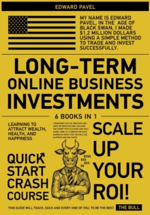 Image for Long-Term Online Business Investments [6 in 1] : Learning to Attract Wealth, Health, and Happiness