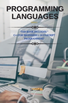 Image for PROGRAMMING LANGUAGES Series 2 : THIS BOOK INCLUDES: C++ for Beginners + JavaScript Programming