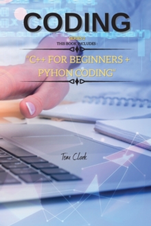 Image for CODING Series 2 : THIS BOOK INCLUDES: C++ for Beginners + Python Coding