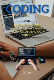 Image for CODING Series 3 : This Book Includes: JavaSript Programming + SQL Programming and Coding