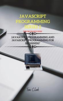 Image for JavaScript Programming Series 2 : This Book Includes: JavaScript Programming and JavaScript Programming for Beginners