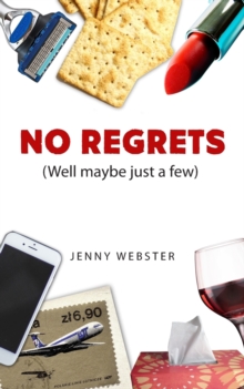 Image for No Regrets (Well maybe just a few)