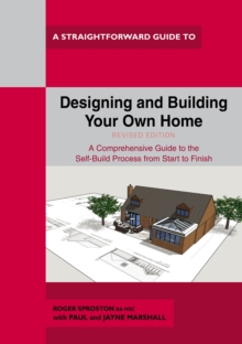 Designing and Building Your Own Home: Revised Edition 2021