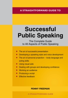 A Straightforward Guide to Successful Public Speaking: Revised Edition – 2022