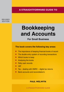 A Straightforward Guide To Bookkeeping And Accounts For Small Business Revised Edition – 2024