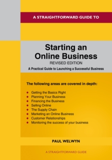 A Straightforward Guide to Starting An Online Business: Revised Edition 2024