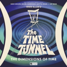 Irwin Allen's The Time Tunnel: The Dimensions of Time