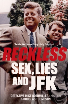 Reckless: Sex, Lies and JFK